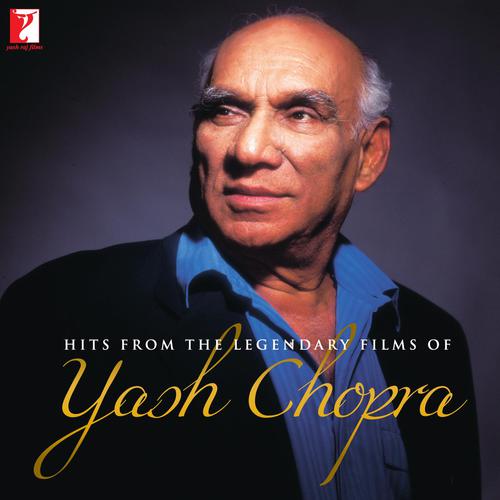 Hits From The Legendary Films Of Yash Chopra