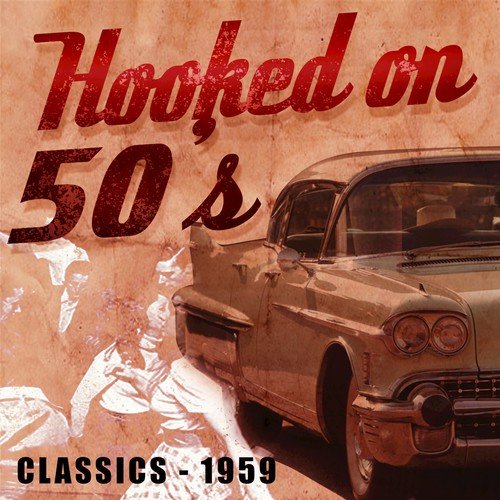 Hooked On 50's Classics - 1959