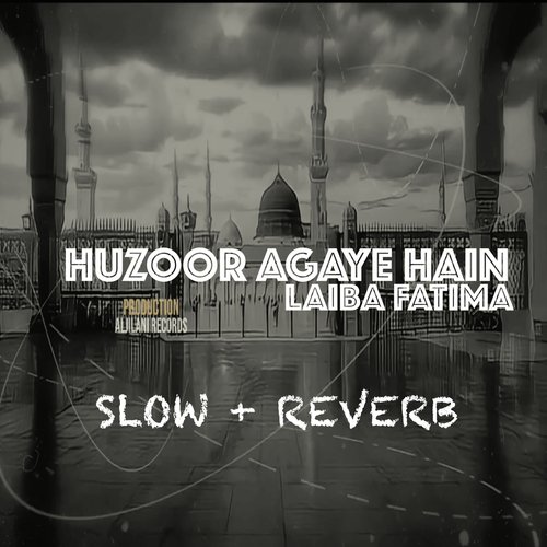 Huzoor Agaye Hain