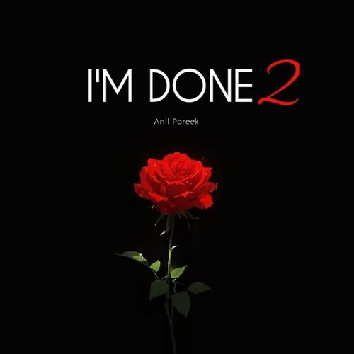 I'm done 2