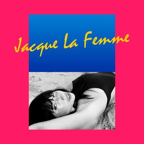 Jacque La Femme