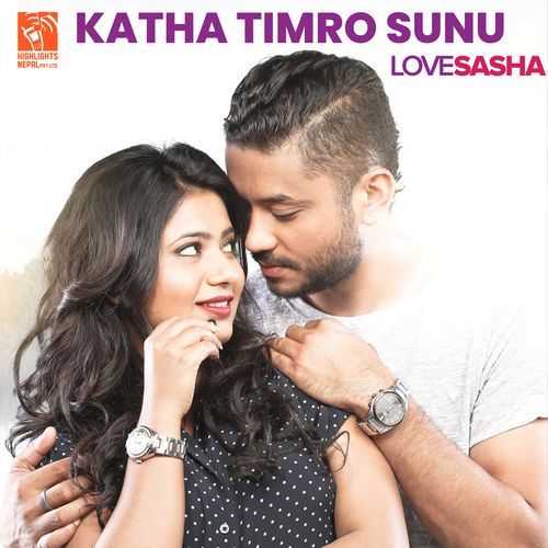 Katha Timro Sunu (From "Love Sasha")_poster_image