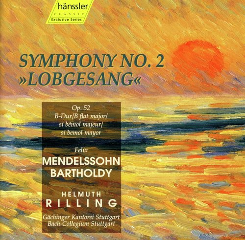 Mendelssohn: Symphony No. 2 in B-Flat Major, Op. 52, "Lobgesang"