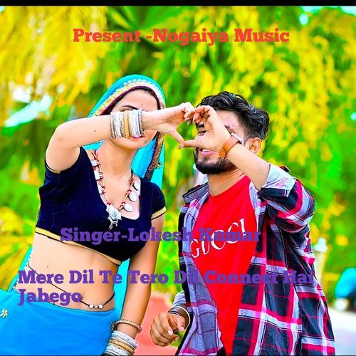 Mere Dil Te Tero Dil Connect Hai Jabego