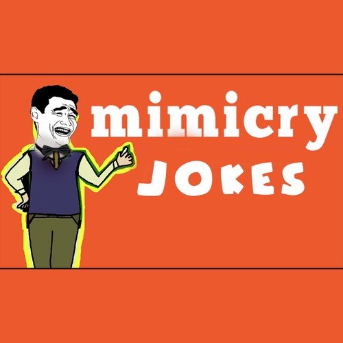 Mimicry Jokes