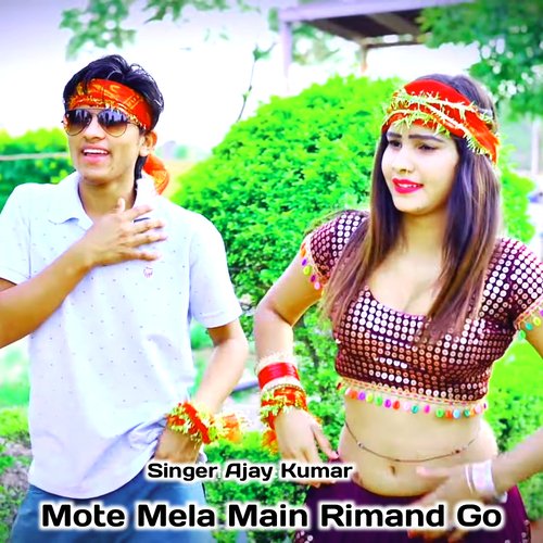 Mote Mela Main Rimand Go