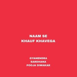 Naam Se Khauf Khavega