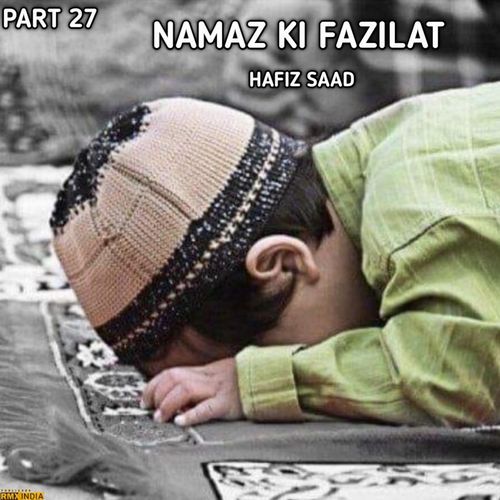 Namaz Ki Fazilat, Pt. 27