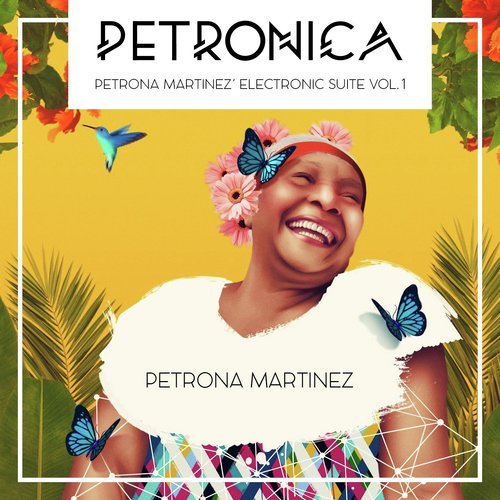 Petronica: Petrona Martinez' Electronic Suite, Vol.1