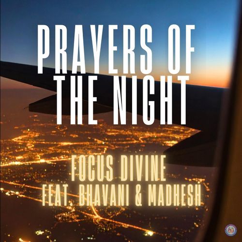 Prayers of the Night (feat. Bhavani & Madhesh)
