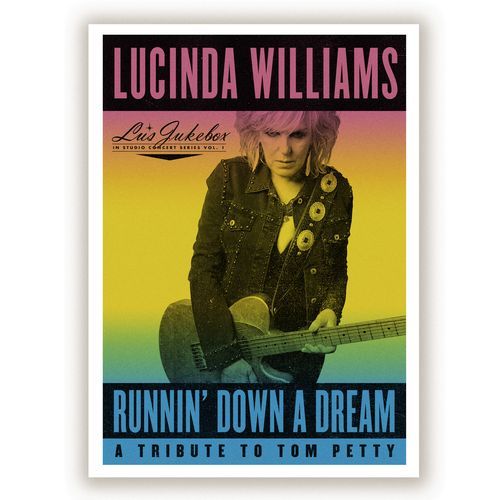 Runnin' Down a Dream: A Tribute to Tom Petty