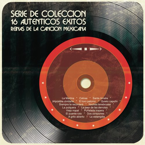 Serie de Colección 16 Auténticos Éxitos - Reinas de la Canción Mexicana