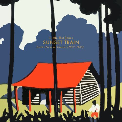 Sunset Train - Little Hat Jones Classics (1927-1935)