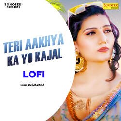 Teri Aakhya Ka Yo Kajal Lofi-Ag4TZzZBWAY