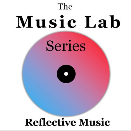 The Music Lab Series: Reflective Music