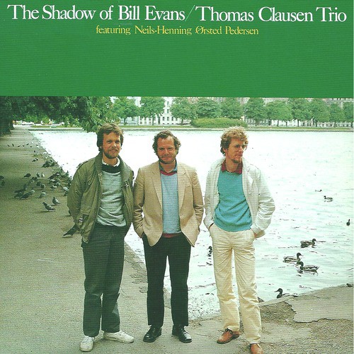 The Shadow of Bill Evans (feat. Niels-Henning Ørsted Pedersen & Aage Tanggaard