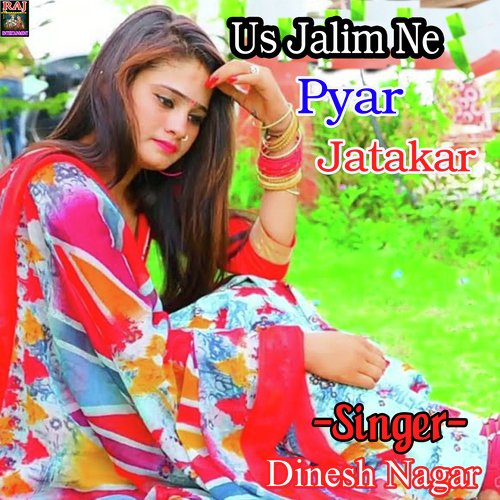 Us Jalim Ne Pyar Jatakar
