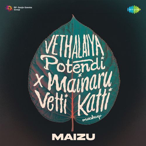 Vethalaiya Potendi X Mainaru Vetti Katti - Mashup