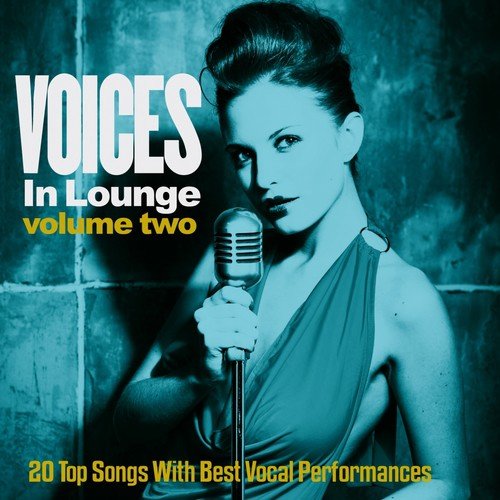 Voices In Lounge, Vol. 2 (20 Top Songs With Best Vocal