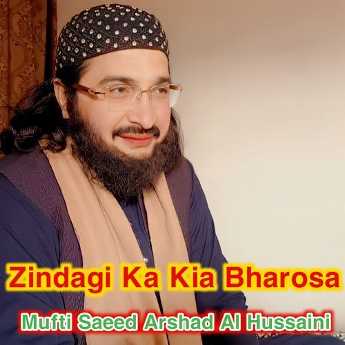 Zindagi Ka Kia Bharosa