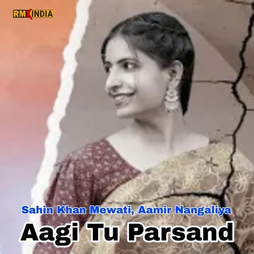 Aagi Tu Parsand