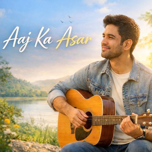 Aaj Ka Asar