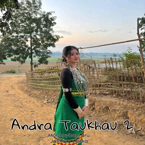 Andra Taukhau 2 (feat. Jatiham Meska)