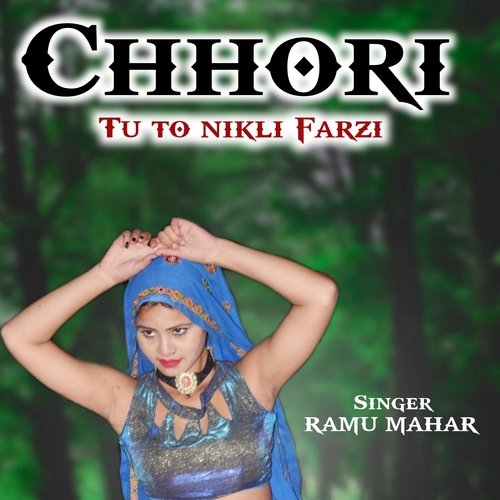 Chhori tu to nikli farzi