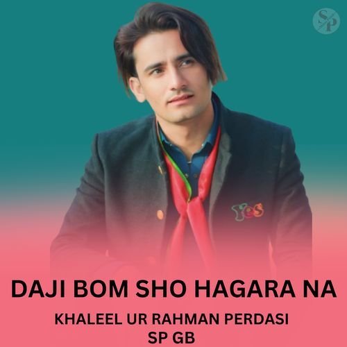 Daji Bom Sho Hagara Na