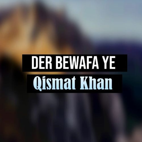 Der Bewafa Ye