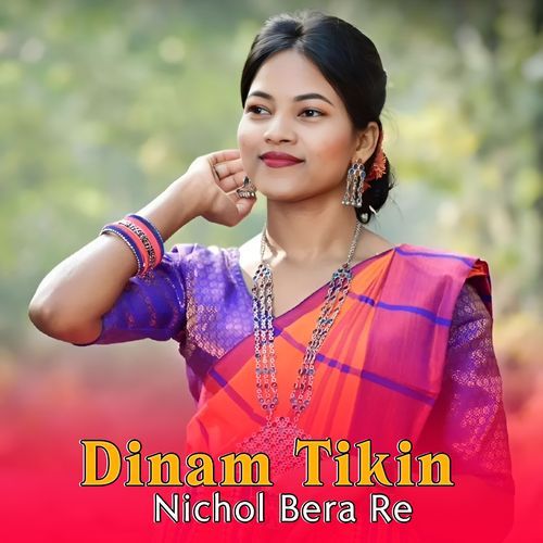 Dinam Tikin Nichol Bera Re