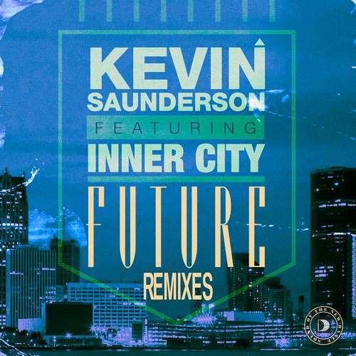 Future (feat. Inner City) (Remixes)_poster_image