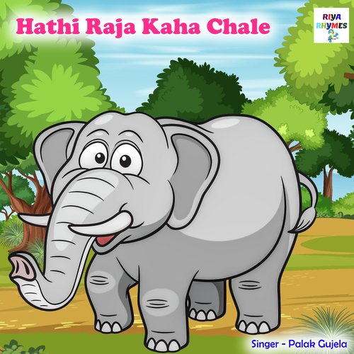 Hathi Raja Kahan Chale (Hindi)