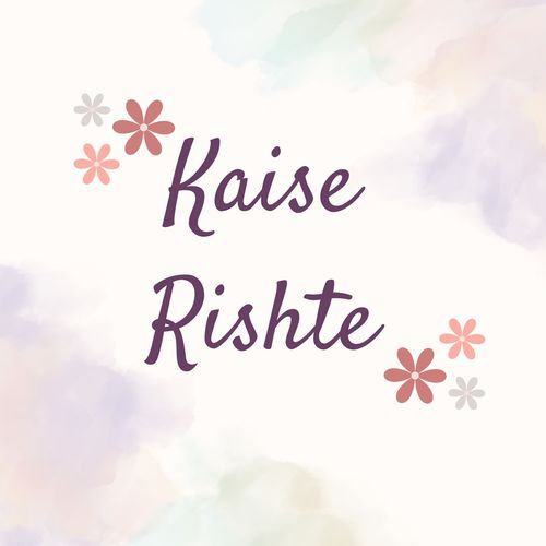 Kaise Rishte