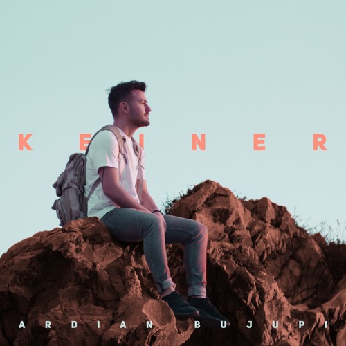 Listen To Keiner Songs By Ardian Bujupi Download Keiner Song