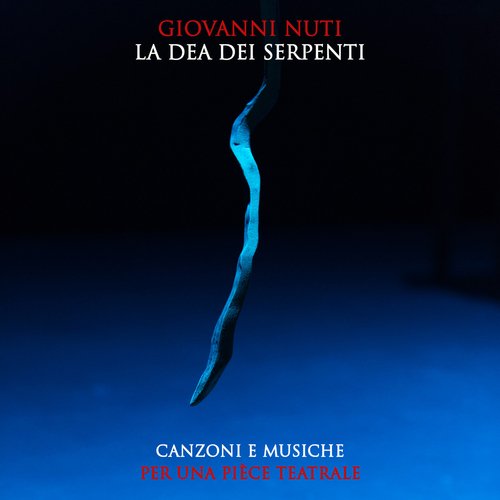 La dea dei serpenti (Canzoni e musiche per una piece teatrale)_poster_image