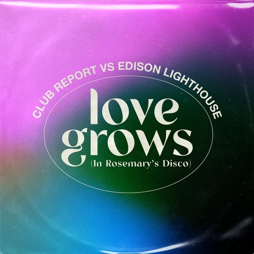 Love Grows (In Rosemary&#039;s Disco)_poster_image