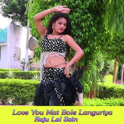 Love You Mat Bole Languriya-RR45eBpEXHs