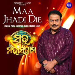 Maa Jhadi Die (Swara Maha Sangram Gala 2 Judge Song)-M0Uhey11Ylg