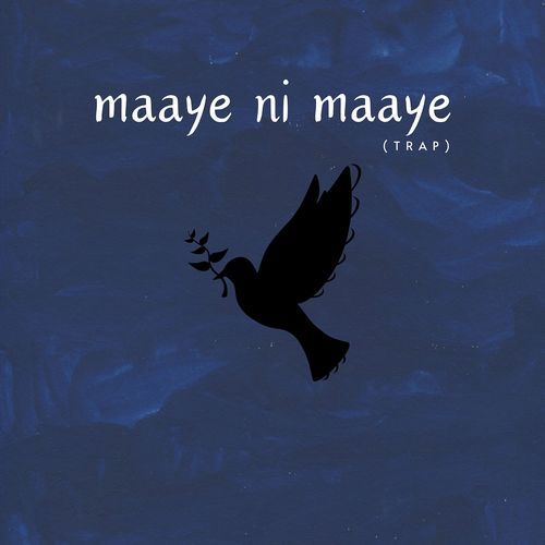 Maaye Ni Maaye (Trap)