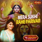 Mera Sukhi Rahe Parivar