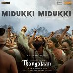 Midukki Midukki (From &quot;Thangalaan&quot;) (Malayalam)