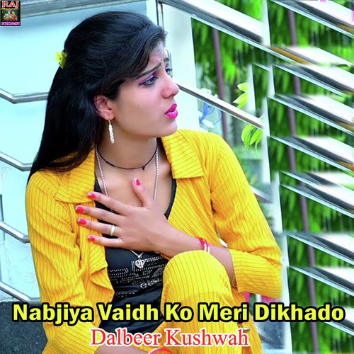 Nabjiya Vaidh Ko Meri Dikhado