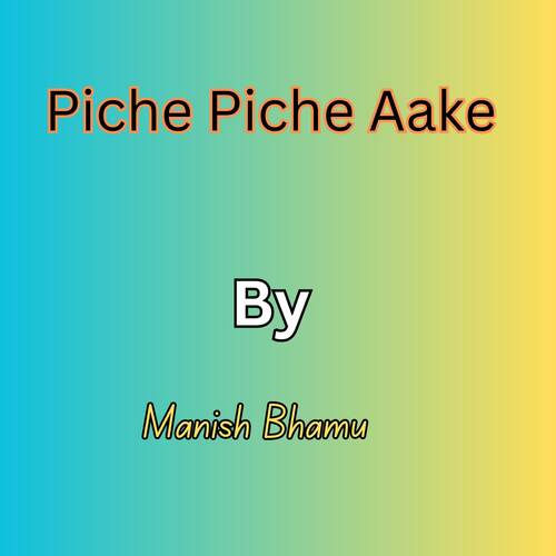 Piche Piche Aake
