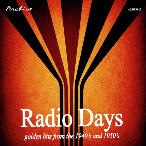 Radio Days (Golden Hits from the 1940's and 1950's)