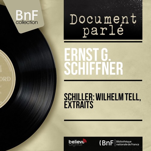 Schiller: Wilhelm Tell, extraits (Mono Version)