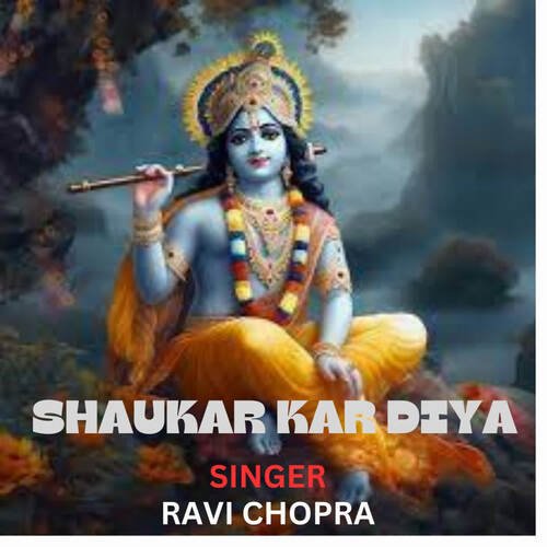 Shaukar kar diya
