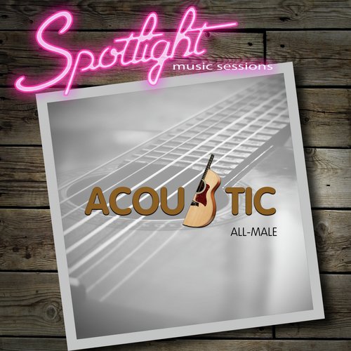 Spotlight Acoustic All-Male_poster_image