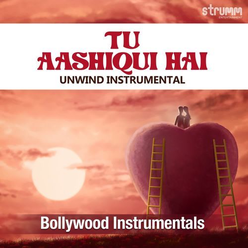 Tu Aashiqui Hai - Unwind Instrumental
