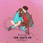 Tum Saath Ho (Reprise)